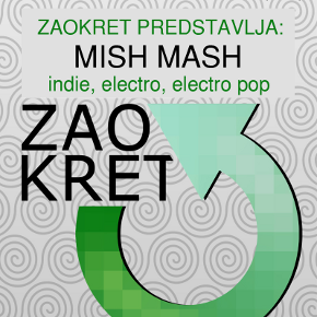 Zaokret predstavlja: Mish Mash