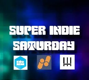 Super Indie Saturday